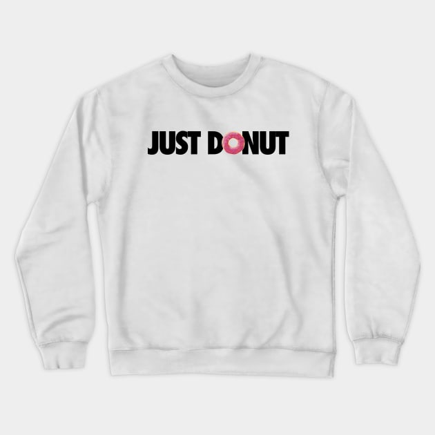 just donut Crewneck Sweatshirt by RedSheep